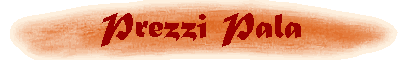 Prezzi Pala