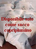 Disponibile solo 
come sacco 
copripiumino